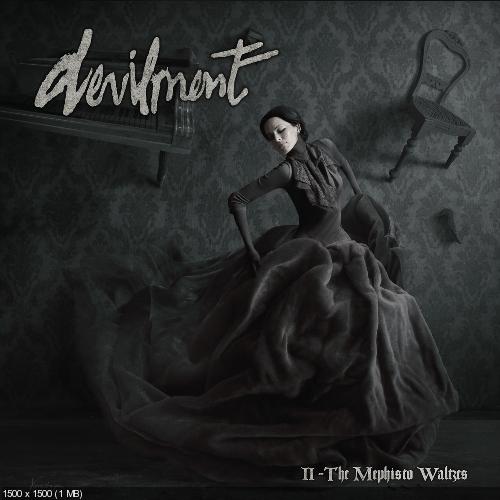 Devilment - II - The Mephisto Waltzes (2016)