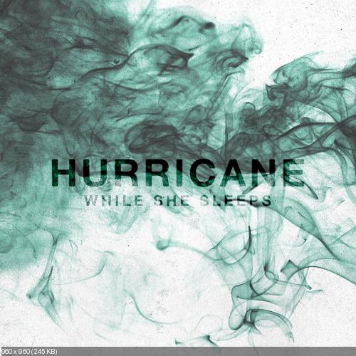 While She Sleeps - Hurricane (Single) (2016)