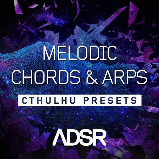 ADSR Sounds Melodic Chords And Arps For XFER RECORDS CTHULHU