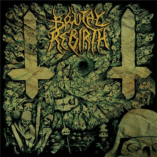 Brutal Rebirth - ...From Despotism To Chaos (2014)