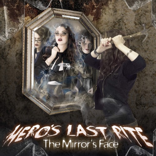 Hero's Last Rite - The Mirror's Face (2014)