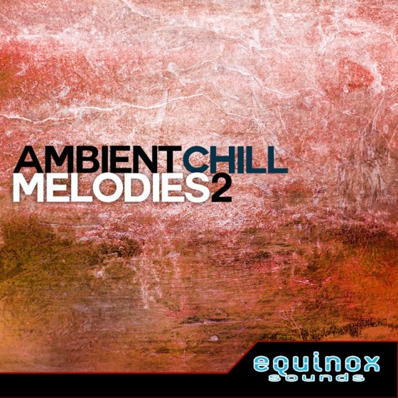Equinox Sounds Ambient Chill Melodies 2 WAV MiDi