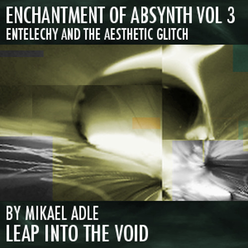 Leap Into The Void  Enchantment Of Absynth Vol 3