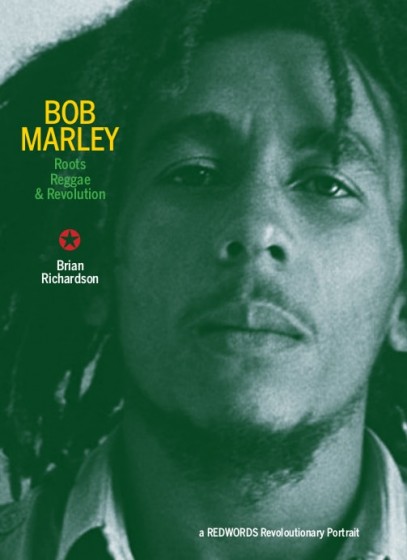 Bob Marley : Roots, Reggae & Revolution