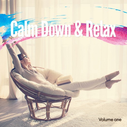 VA - Calm Down and Relax Vol.1: Finest Chill Out Experiance (2016)