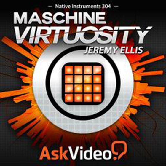 Ask Video Native Instruments 304: Maschine Virtuosity TUTORiAL