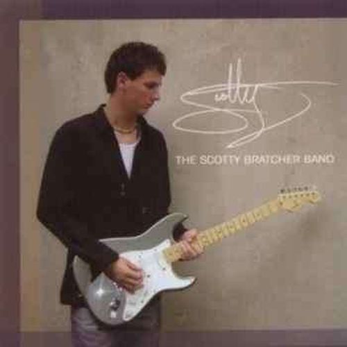 The Scotty Bratcher Band - The Scotty Bratcher Band (2007) (Lossless)