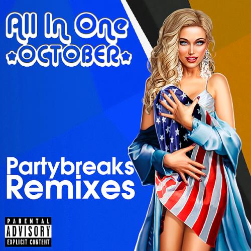 Partybreaks and Remixes - All In One October 004(2019)