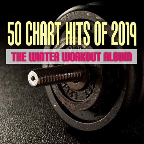50 Chart Hits of 2019 The Winter Workout Album (2019)