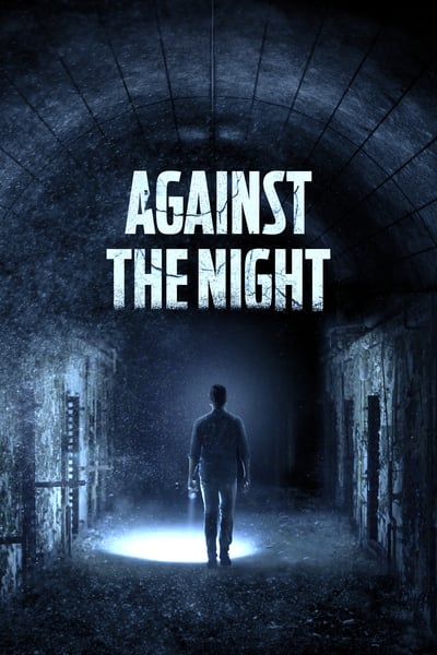 Against the Night 2017 REPACK 1080p AMZN WEB-DL DDP2 0 H 264-NTG