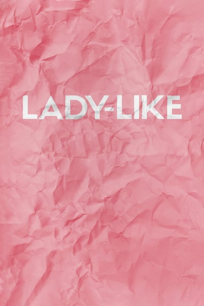 Lady-Like 2018 1080p NF WEB-DL DD5 1 H264-CMRG