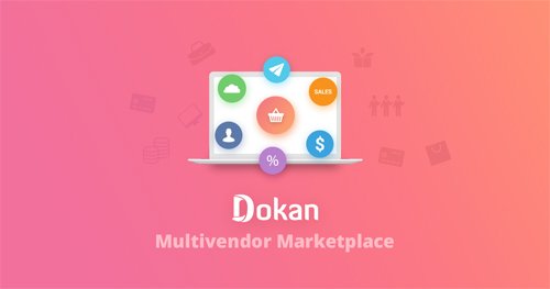 Dokan Pro v2.9.4 / Dokan Theme v2.3.4 - The Complete Multivendor e-Commerce Solution for WordPress - WeDevs
