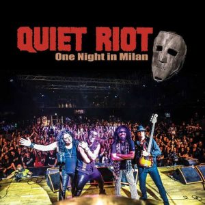 Quiet Riot – One Night in Milan [01/2019] 0e7b525dc018950c4df969471ee64d21