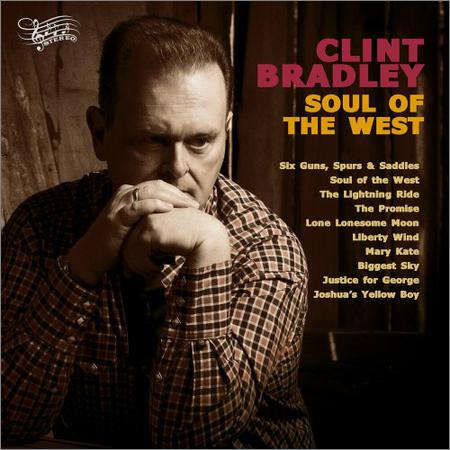 Clint Bradley - Soul Of The West (2019)