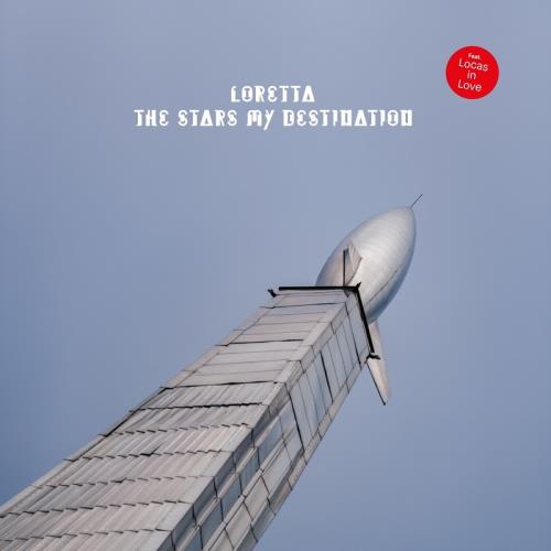 Loretta - The Stars My Destination (2019)